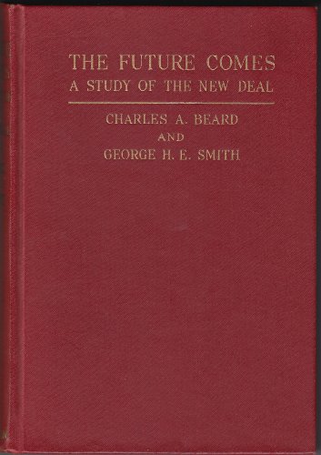 The Future Comes: A Study of the New Deal B0006AMBFG Book Cover