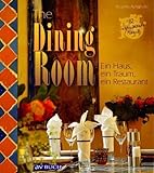 dining room design for small house  The Dining Room: Ein Haus, ein Traum, ein Restaurant