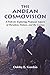 The Andean Cosmovision: A Path for Exploring Profound Aspects of Ourselves, Nature, and the Cosmos