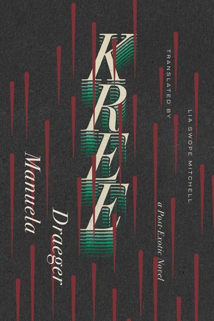 Kree: A Post-Exotic Novel (Univocal)