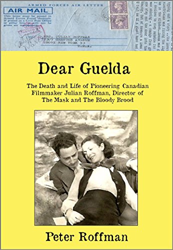 Peter Roffman Amazon.co.jp: Dear Guelda: The Death and Life of Pioneering Canadian ...