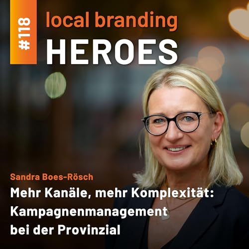 #118 Sandra Boes-R&ouml;sch, Kampagnen-Managerin, Provinzial Versicherung