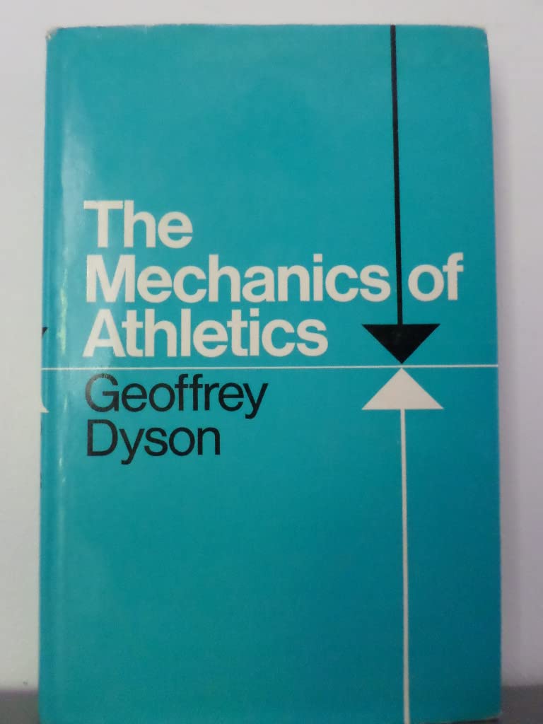 The Mechanics of Athletics Geoffrey Harry Dyson 9780340089057