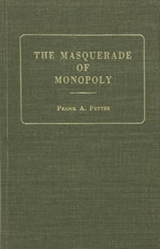 Hardcover Masquerade of Monopoly (Reprints of Economic Classics) Book