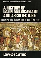 A History of Latin American Art and Architecture from Pre-Columbian Times to the Present. B0006BYUEK Book Cover