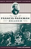 The Francis Parkman Reader