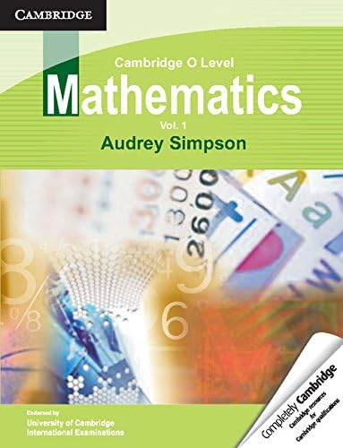 Cambridge O Level Mathematics: Volume 1 1st Edition