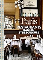 Paris - Restaurants d'antan et de toujours [ Restaurants of yesteryear and of always ] 2840969610 Book Cover