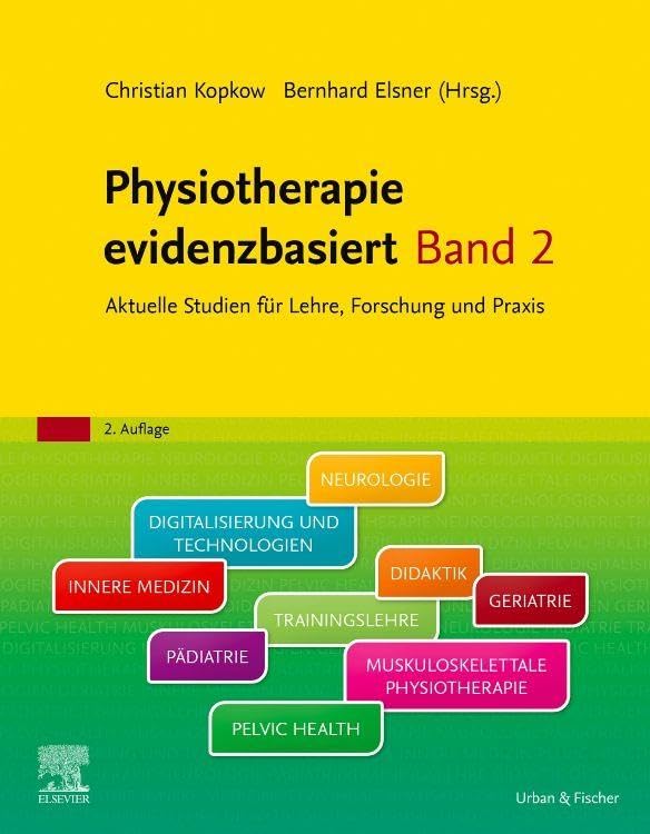 Physiotherapie evidenzbasiert Band 2: Aktuelle Studien für Lehre, Forschung und Praxis