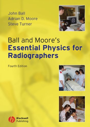 WILEY Ball and Moore′s Essential Physics for Radiographers