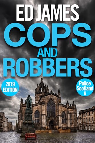 Cops and Robbers (Police Scotland Crime Series Book 6)