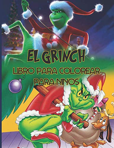EL GRINCH LIBRO PARA COLOREAR PARA NINOS: Regalo de Navidad perfecto con papel de alta calidad para EL GRINCH LIBRO PARA COLOREAR PARA NINOS: Regalo de Navidad perfecto con papel de alta calidad para