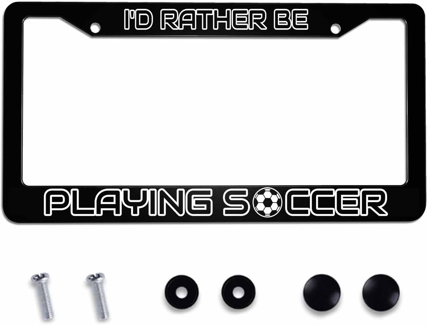 License Plate Frame I'd Rather Be Playing Soccer Stainless Steel License Plate Frame with 2 Holes & Free Screws 12.2 x 6.3 Inches