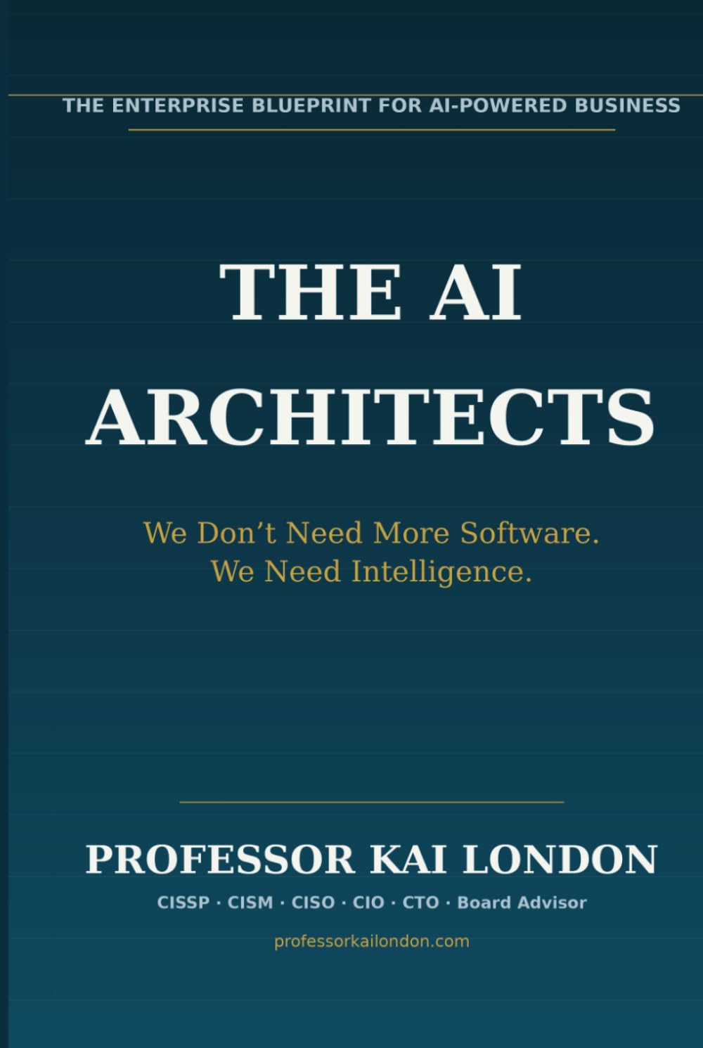 THE AI ARCHITECTS: We Don’t Need More Software. We Need Intelligence.
