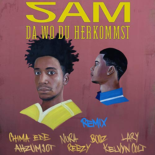 Sam feat. Booz, Nura, Chima Ede, Lary, Kelvyn Colt, reezy & Ahzumjot