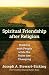 Spiritual Friendship after Religion: Walking with People while the Rules Are Changing