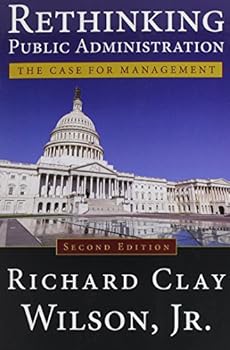 Paperback Rethinking Public Administration: The Case for Management Book