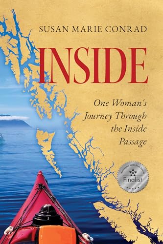 INSIDE: One Woman's Journey Through the Inside Passage