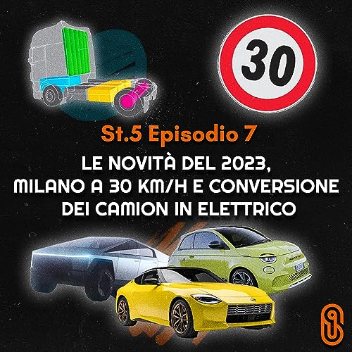 Le NOVIT&Agrave; del 2023, MILANO a 30 km/h e CONVERSIONE dei CAMION in ELETTRICO