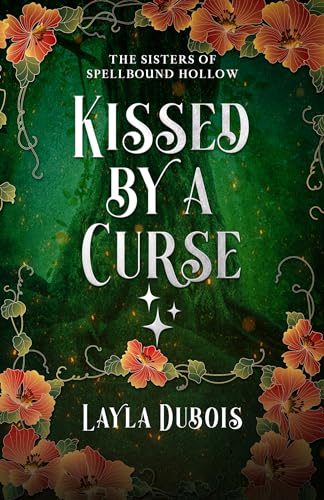 Kissed by a Curse (The Sisters of Spellbound Hollow Book 2) (English Edition)