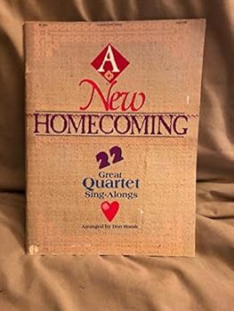 Unknown Binding A New Homecoming: 22 Great Quartet Sing-Alongs Book