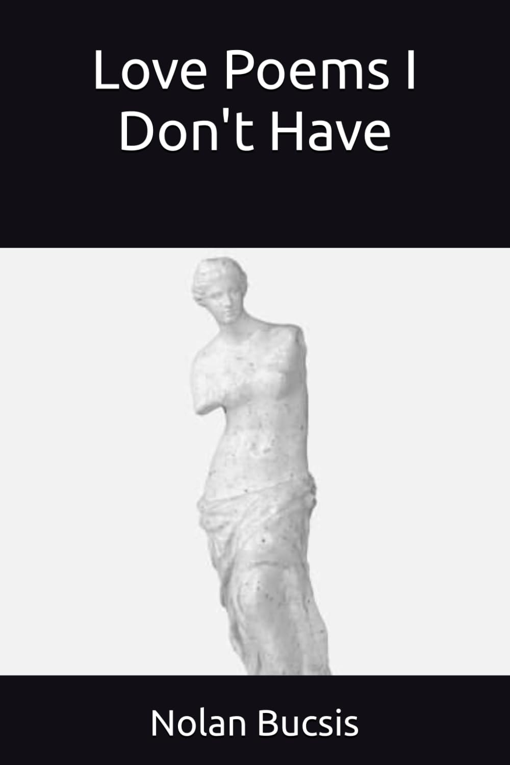 Love Poems I Don't Have