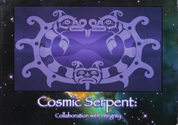 Paperback The Cosmic Serpent: Collaboration with Integrity. Bridging Native Ways of Knowing and Western Science in Museums Settings. Book
