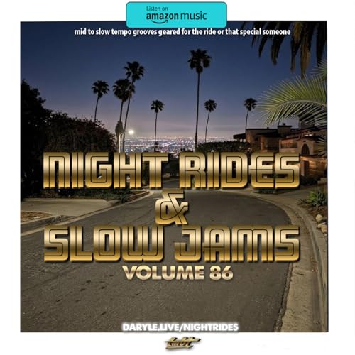 Night Rides & Slow Jams Ep 86