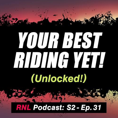 『Stop Judging, Start Progressing: MTB Mindset, Presence and Flow = The Best Year Yet! [RNL S2, Ep 31]』のカバーアート