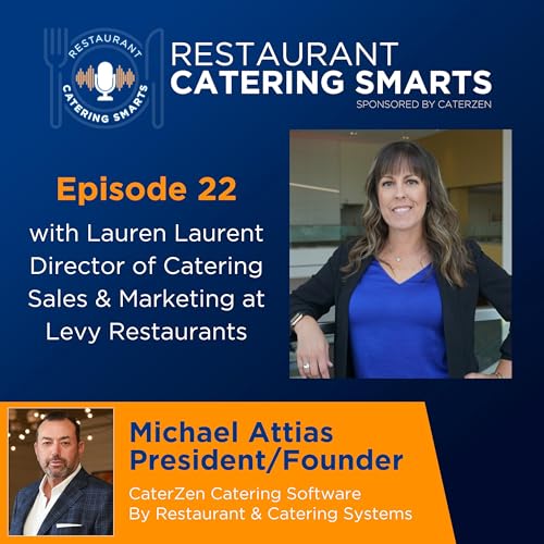 Episode 22: Listening, Leadership & Luxury Events with Lauren Laurent at Levy Restaurants