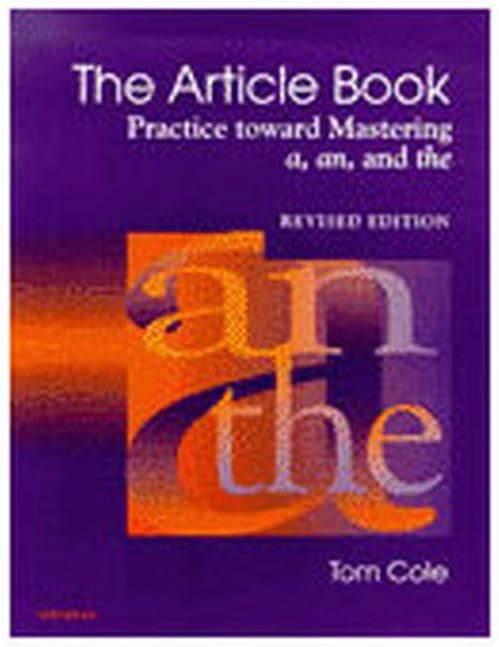 The Article Book: Practice toward Mastering a, an, and the Revised Edition