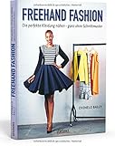 zuschnitt holzplatten  Freehand Fashion. Die perfekte Kleidung nähen – ganz ohne Schnittmuster