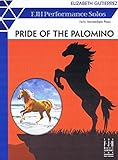 Pride of the Palomino Elizabeth Gutierrez FJH Performance Solos Early Intermediate Piano