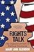 Rights Talk: The Impoverishment of Political Discourse