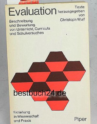 Evaluation. Texte. Beschreibung und Bewertung von Unterricht, Curricula und Schulversuchen