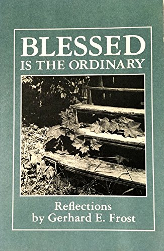 Blessed Is the Ordinary : Reflections 0030566622 Book Cover