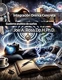 Integración Onírica Concreta: Cuaderno analítico de sueños