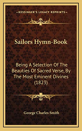 Sailors Hymn-Book: Being A Selection Of The Beauties Of Sacred Verse, By The Most Eminent Divines (1823)