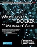 Microservices with Docker on Microsoft Azure (Addison-wesley Microsoft Technology)