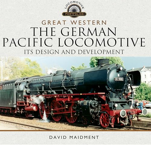 Great Western: The German Pacific Locomotive: Its Design and Development (Locomotive Portfolios)
