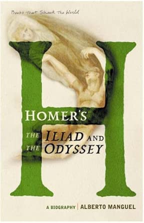 Homer's The Iliad and The Odyssey: A Biography (A Book that Shook the World) Main Edition book cover