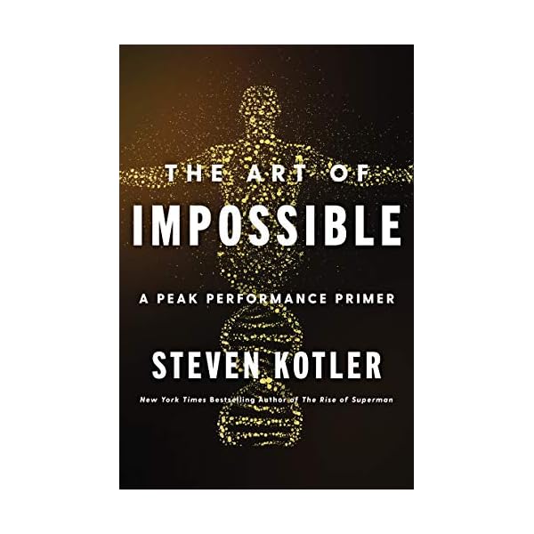 The Art of Impossible: A Peak Performance Primer