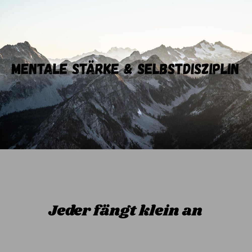 Mentale Stärke & Selbstdisziplin