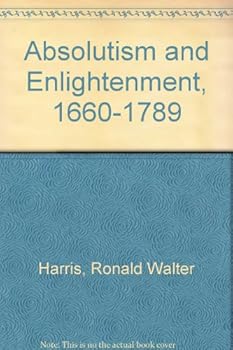 Absolutism and Enlightenment, 1660-1789