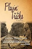 Playin' on the Tracks