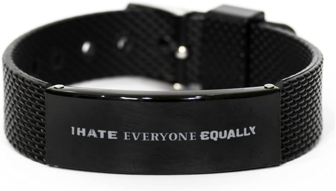 Black Stainless Steel Bracelet, I Hate Everyone Equally, Engraved for Dad Adjustable Link Bracelet : Clothing, Shoes & Jewelry