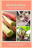 Gartenkochbuch: Band 1: Der Rhabarber