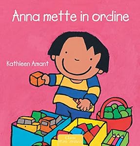 Vedi scheda su Amazon Anna mette in ordine. Ediz. a colori
