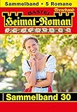  Heimat-Roman Treueband 30: 5 Romane in einem Band