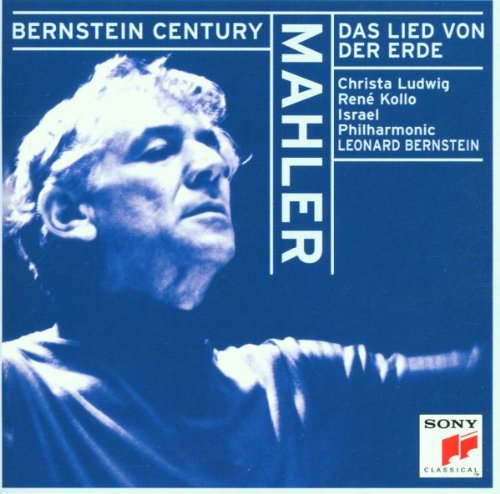Das Lied von der Erde (Le Chant de la Terre) (Bernstein Century)
